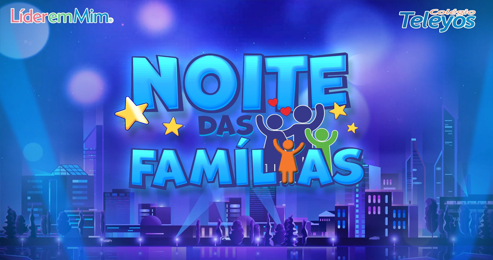Noite das Famílias 2024
